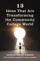 Book cover of: 13 Ideas That Are Transforming the Community College World. By: O'Banion