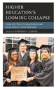 Book cover of: Higher Education's Looming Collapse. By: Stephen V. Coffin
