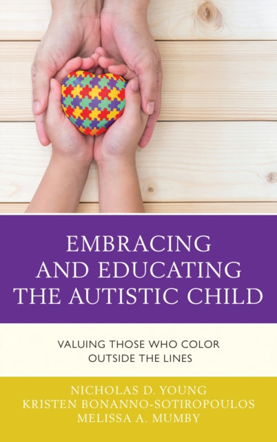 Book cover of: Embracing and Educating the Autistic Child. By: Nicholas D. Young