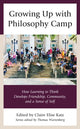 Book cover of: Growing Up with Philosophy Camp. By: Claire Elise Katz