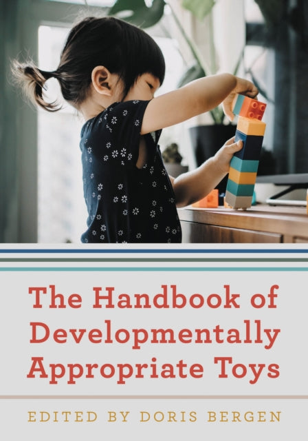 Book cover of: Handbook of Developmentally Appropriate Toys. By: Doris Bergen