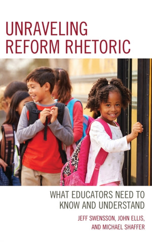 Unraveling Reform Rhetoric