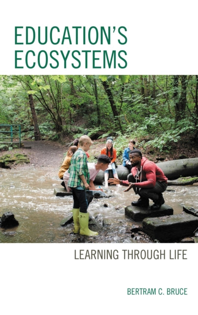 Book cover of: Education's Ecosystems. By: Bertram C. BRUCE