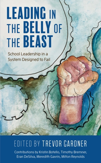 Book cover of: Leading in the Belly of the Beast. By: Trevor Gardner