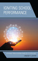 Book cover of: Igniting School Performance. By: Vincent F. Cotter