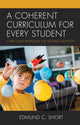 Book cover of: Coherent Curriculum for Every Student. By: Edmund C. Short