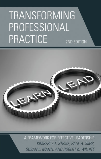 Book cover of: Transforming Professional Practice. By: Kimberly T. Strike