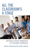 All the Classroom's a Stage
