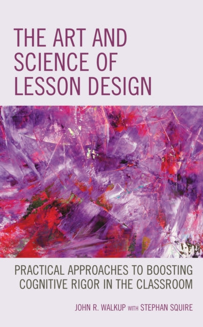 Book cover of: Art and Science of Lesson Design. By: John R. Walkup