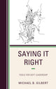 Book cover of: Saying It Right. By: Michael B. Gilbert