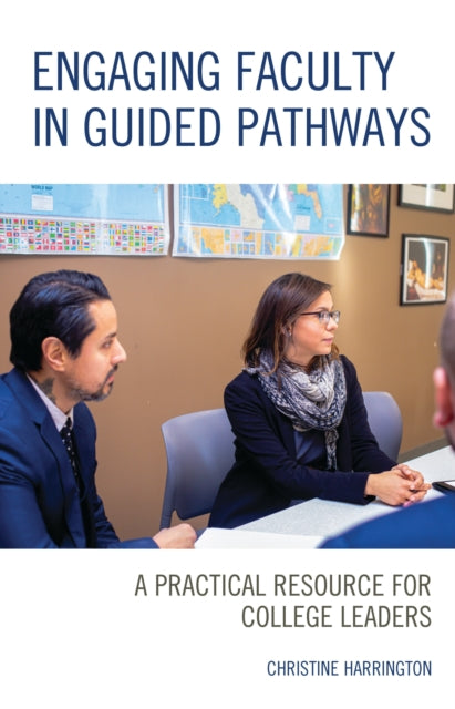 Book cover of: Engaging Faculty in Guided Pathways. By: Christine Harrington