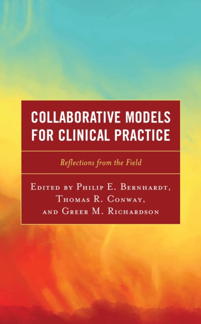 Book cover of: Collaborative Models for Clinical Practice. By: Philip E. Bernhardt