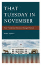Book cover of: That Tuesday in November. By: Mike Henry
