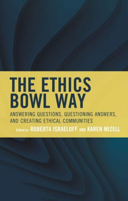 Book cover of: Ethics Bowl Way. By: Roberta Israeloff