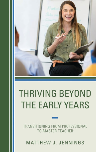 Book cover of: Thriving Beyond the Early Years. By: Matthew J. Jennings