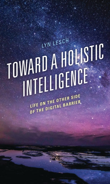 Toward a Holistic Intelligence
