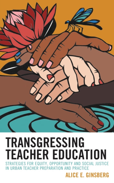 Book cover of: Transgressing Teacher Education. By: Alice E. Ginsberg