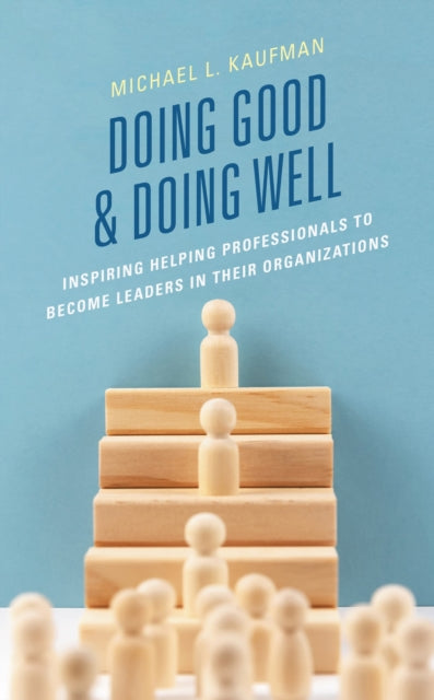 Book cover of: Doing Good and Doing Well. By: Michael L. Kaufman