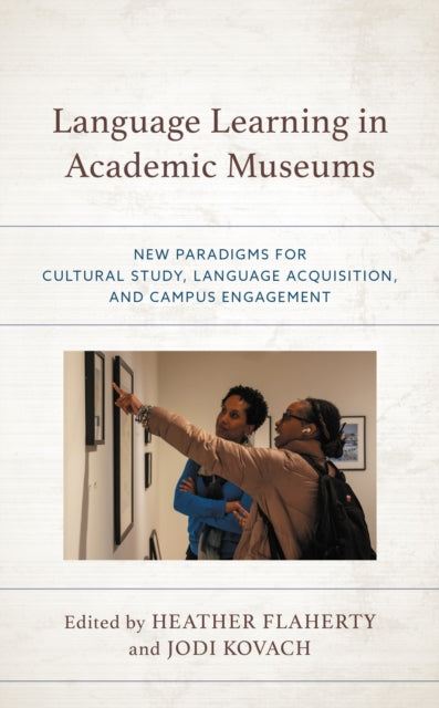 Book cover of: Language Learning in Academic Museums. By: Heather Flaherty
