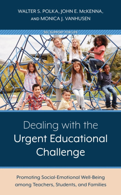 Book cover of: Dealing with the Urgent Educational Challenge. By: Walter S. Polka