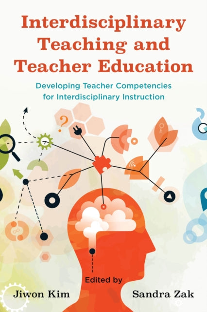 Book cover of: Interdisciplinary Teaching and Teacher Education. By: Jiwon Kim
