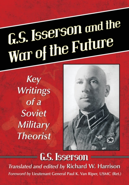 Book cover of: G.S. Isserson and the War of the Future. By: G. S. Isserson