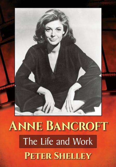 Book cover of: Anne Bancroft. By: Peter Shelley