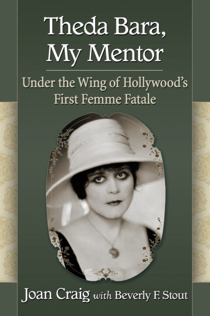 Book cover of: Theda Bara, My Mentor. By: Joan Craig