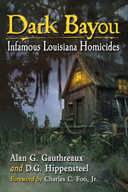 Book cover of: Dark Bayou. By: Alan G. Gauthreaux
