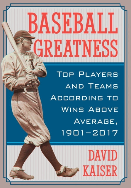 Book cover of: Baseball Greatness. By: David Kaiser