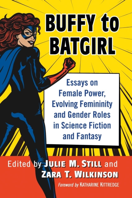 Book cover of: Buffy to Batgirl. By: Julie M. Still