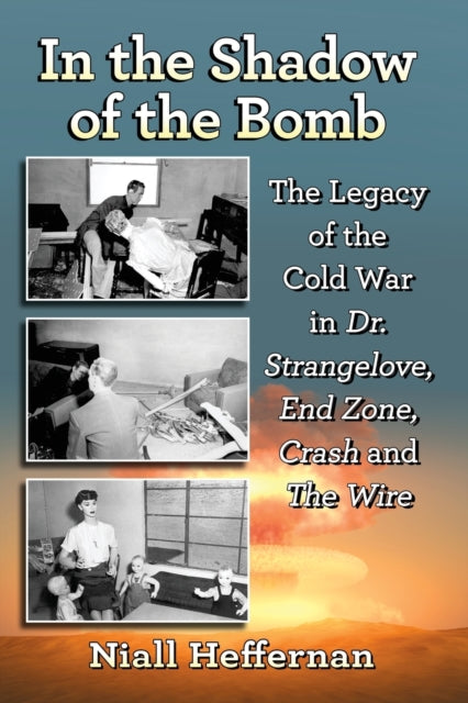 Book cover of: In the Shadow of the Bomb. By: Niall Heffernan