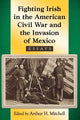 Book cover of: Fighting Irish in the American Civil War and the Invasion of Mexico. By: Arthur H. Mitchell