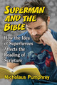 Book cover of: Superman and the Bible. By: Nicholaus Pumphrey
