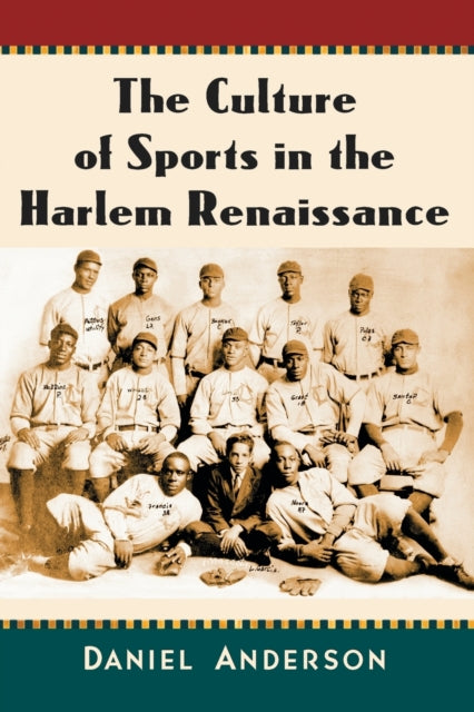 Book cover of: Culture of Sports in the Harlem Renaissance. By: Daniel Anderson