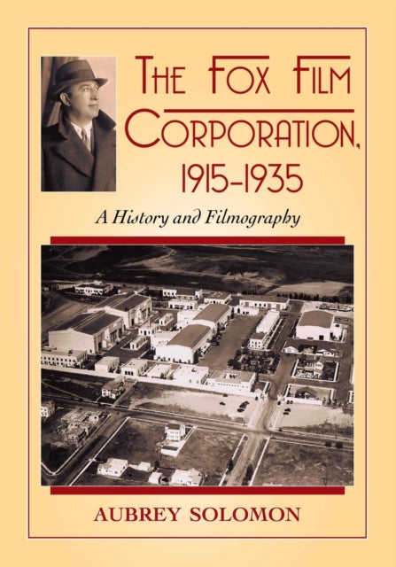Book cover of: Fox Film Corporation, 1915-1935. By: Aubrey Solomon