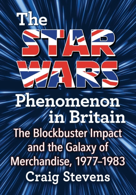 Book cover of: Star Wars Phenomenon in Britain. By: Craig Stevens