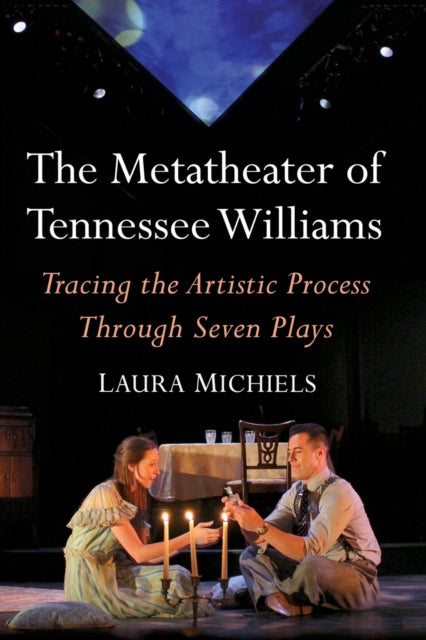 Book cover of: Metatheater of Tennessee Williams. By: Laura Michiels