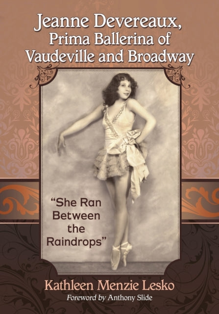 Book cover of: Jeanne Devereaux, Prima Ballerina of Vaudeville and Broadway. By: Kathleen M. Lesko