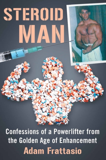 Book cover of: Steroid Man. By: Adam Frattasio