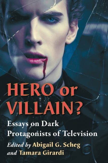 Book cover of: Hero or Villain?. By: Abigail G. Scheg