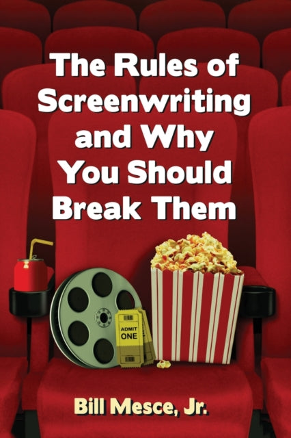 Book cover of: Rules of Screenwriting and Why You Should Break Them. By: Mesce, Bill, Jr.