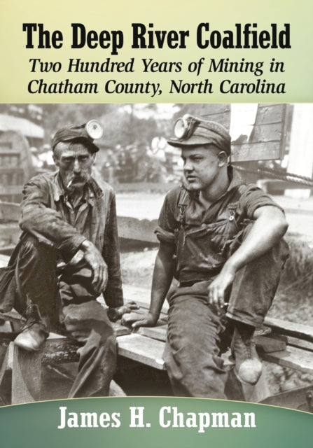 Book cover of: Deep River Coalfield. By: James H. Chapman
