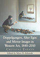 Book cover of: Doppelgangers, Alter Egos and Mirror Images in Western Art, 1840-2010. By: Mary D. Edwards