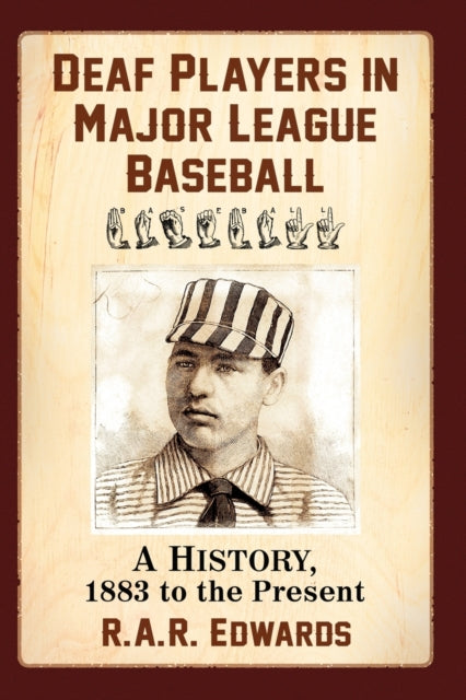 Book cover of: Deaf Players in Major League Baseball. By: R. A. R. Edwards