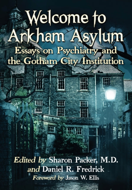 Book cover of: Welcome to Arkham Asylum. By: Sharon Packer