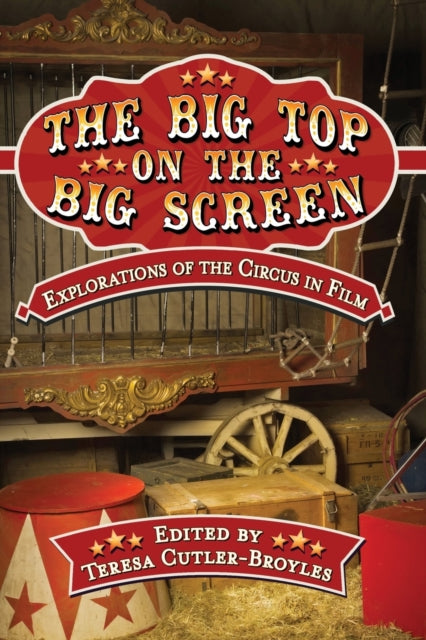 Book cover of: Big Top on the Big Screen. By: Teresa Cutler-Broyles