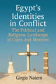 Book cover of: Egypt's Identities in Conflict. By: Girgis Naiem
