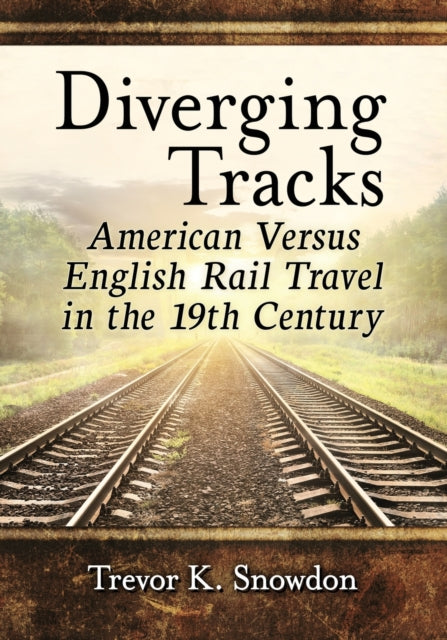 Book cover of: Diverging Tracks. By: Trevor K. Snowdon