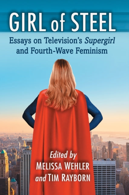 Book cover of: Girl of Steel. By: Melissa Wehler